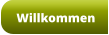 Willkommen
